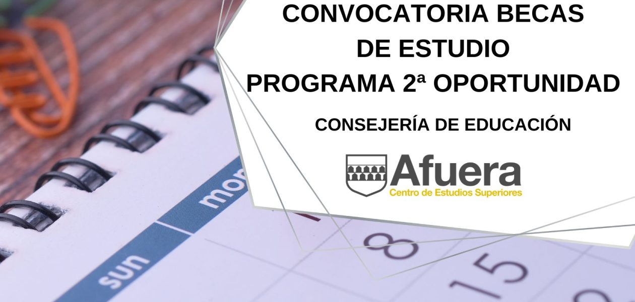 ABIERTA CONVOCATORIA BECAS PARA EL ESTUDIO DE PROGRAMAS DE SEGUNDA OPORTUNIDAD 2023-2024